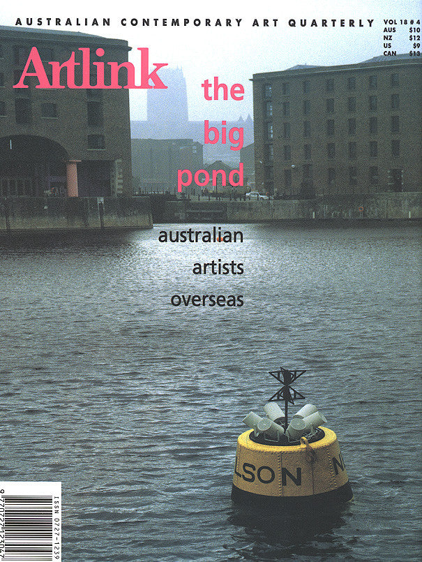 Issue 18:4 | December 1998 | The Big Pond: Australian artists overseas